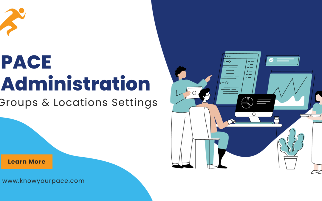 PACE Administration Groups & Locations Settings