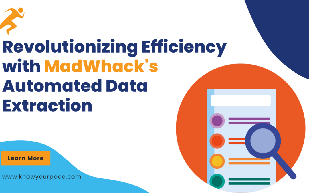 Revolutionizing Efficiency with MadWhack’s Automated Data Extraction