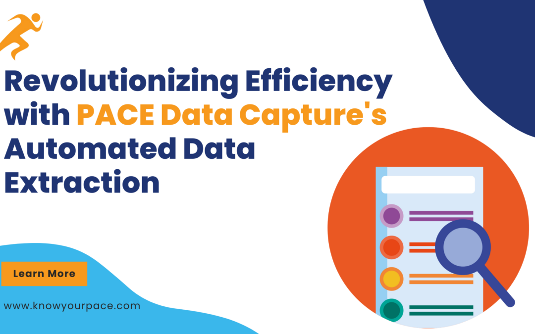 Revolutionizing Efficiency with PACE Data Capture's Automated Data Extraction