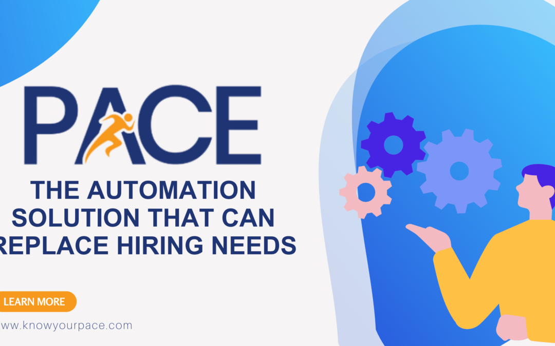 PACE: The Automation Solution That Can Replace Hiring Needs