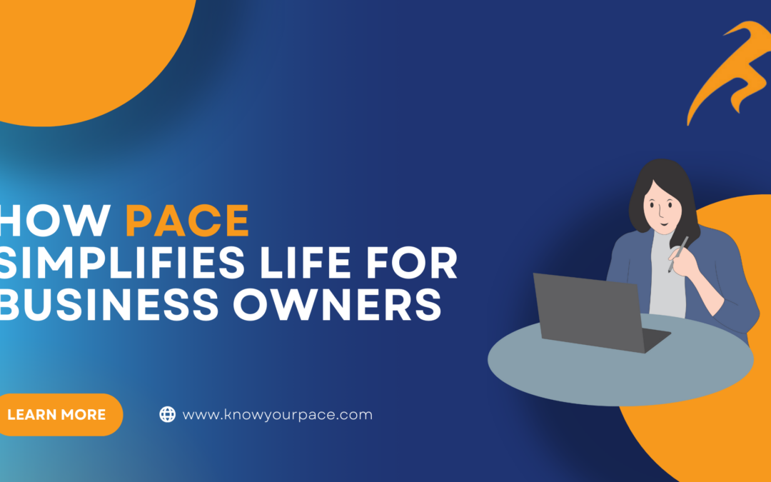 How PACE Simplifies Life for Business Owners